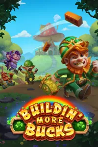 Buildin’ More Bucks